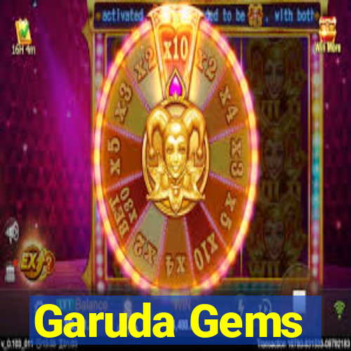 Garuda Gems